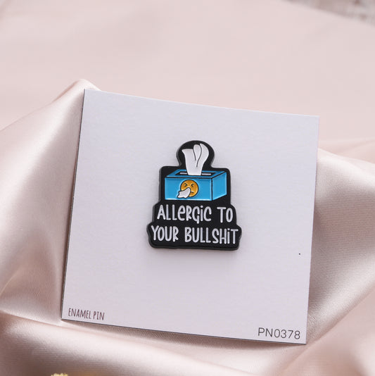 PN0378 ALLERGIC TO YOUR BULLSHIT TISSUES